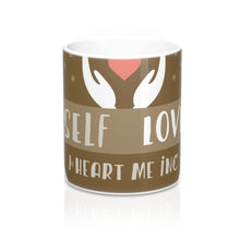 Load image into Gallery viewer, Mug 11oz    Self Love